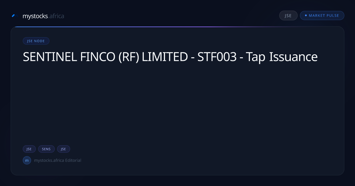 SENTINEL FINCO (RF) LIMITED - STF003 - Tap Issuance | JSE Market Pulse